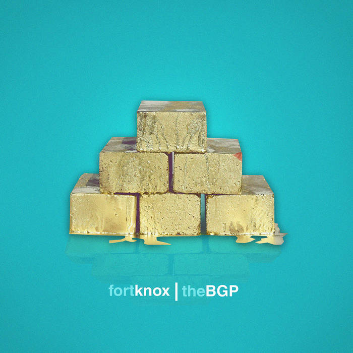 The BGP - Fort Knox